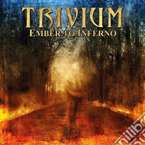 Trivium - Ember To Inferno cd musicale di Trivium