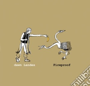 Landes Dawn - Fireproof cd musicale di Landes Dawn