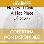 Hayseed Dixie - A Hot Piece Of Grass cd
