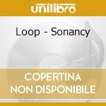 Loop - Sonancy cd