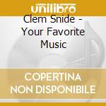 Clem Snide - Your Favorite Music cd musicale di Clem Snide