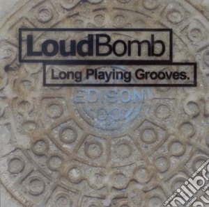 Loudbomb - Long Playing Grooves cd musicale di LOUDBOMB