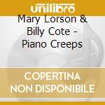 Mary Lorson & Billy Cote - Piano Creeps cd