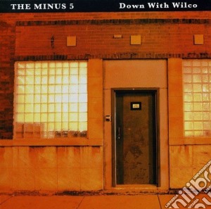 Minus 5 (The) - Down With Wilco cd musicale di Five Minus