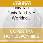Janis Ian - Janis Ian Live: Working Without A Net cd