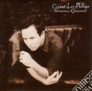 Grant Lee Phillips - Virginia Creeper cd musicale di GRANT LEE PHILLIPS