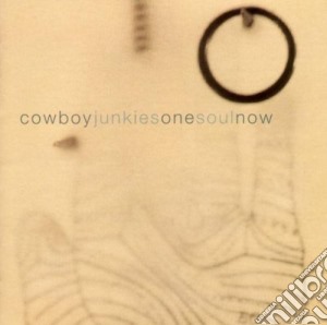 Cowboy Junkies - One Soul Now (2 Cd) cd musicale di Junkies Cowboy