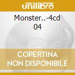 Monster..-4cd 04 cd musicale di DAVID THOMAS