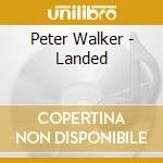 Peter Walker - Landed cd