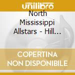 North Mississippi Allstars - Hill Country cd