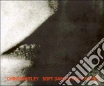 Chris Whitley - Soft Dangerous Shore cd