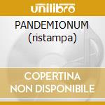PANDEMIONUM (ristampa) cd