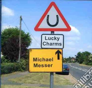 Michael Messer - Lucky Charms cd musicale di Michael Messer