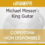 Michael Messer - King Guitar cd