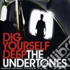 Undertones (The) - Dig Yourself Deep cd