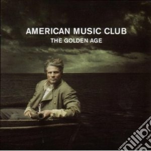 American Music Club - The Golden Age cd musicale di ARTISTI VARI