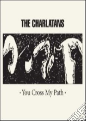 Charlatans (The) - You Cross My Path cd musicale