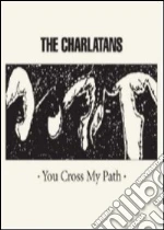 Charlatans (The) - You Cross My Path cd