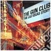 Gun Club (The) - The Las Vegas Story cd