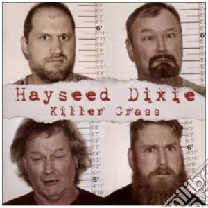 Hayseed Dixie - Killer Grass (Cd+Dvd) cd musicale di Dixie Hayseed