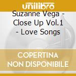 Suzanne Vega - Close Up Vol.1 - Love Songs cd
