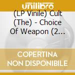 (LP Vinile) Cult (The) - Choice Of Weapon (2 Lp) lp vinile di Cult
