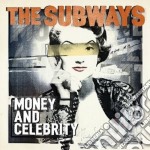 Subways (The) - Money And Celebrity