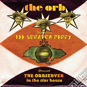 Orb (The) Feat. Lee Scratch Perry - The Observer In The Star House (2 Cd+3x7