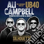 Ali Campbell - Silhouette: The Legendary Voice Of Ub40 Reunited With Astro & Mickey cd