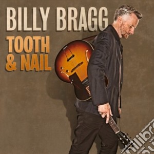 Billy Bragg - Tooth & Nail  cd musicale di Billy Bragg