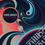 Turin Brakes - We Were Here cd