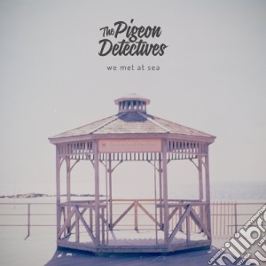 Pigeon Detectives (The) - We Met At Sea cd musicale di Pigeon Detectives