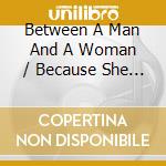 Between A Man And A Woman / Because She Loves It / Hand In My Pocket ( Live ) / Get Back Home ( Live cd