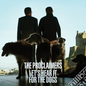 (LP Vinile) Proclaimers (The) - Let's Hear It For The Dogs lp vinile di The Proclaimers