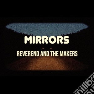 Reverend And The Makers - Mirrors (Deluxe) cd musicale di Reverend And The Mak