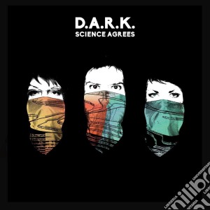 (LP Vinile) D.A.R.K. - Science Agrees lp vinile di D.a.r.k.