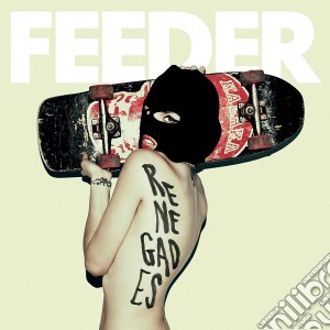 Feeder - Renegades (Special Edition) cd musicale di Feeder