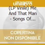(LP Vinile) Me And That Man - Songs Of Love And Death vinile