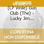 (LP Vinile) Gun Club (The) - Lucky Jim (Coloured Vinyl) vinile