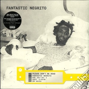 (LP Vinile) Fantastic Negrito - Please Don'T Be Dead (Red Vinyl) lp vinile di Fantastic Negrito