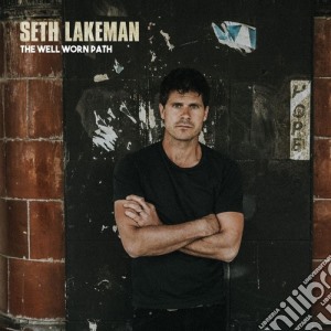 Seth Lakeman - Well Worn Path cd musicale di Seth Lakeman