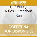 (LP Vinile) Rifles - Freedom Run vinile