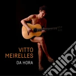 Vitto Meirelles - Da Hora cd