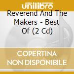 Reverend And The Makers - Best Of (2 Cd) cd