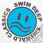 (LP Vinile) Swim Deep - Emerald Classics vinile