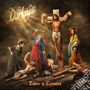 Darkness (The) - Easter Is Cancelled (Deluxe) cd musicale