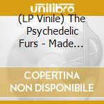 (LP Vinile) The Psychedelic Furs - Made Of Rain vinile