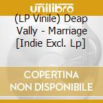 (LP Vinile) Deap Vally - Marriage [Indie Excl. Lp] vinile