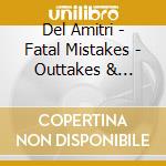 Del Amitri - Fatal Mistakes - Outtakes & B-Sides cd