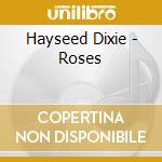 Hayseed Dixie - Roses cd